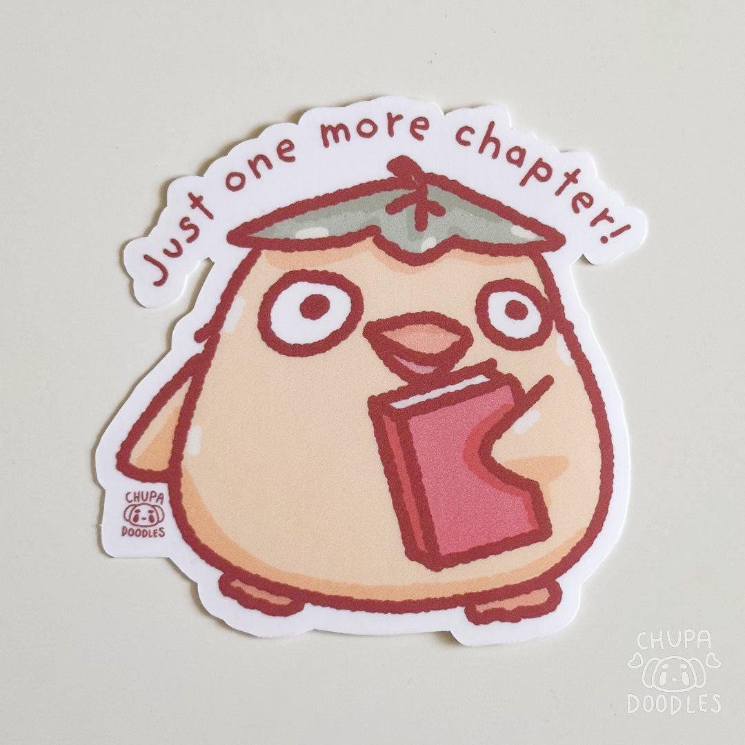 Duck Just One More Chapter Cute Sticker (Matte Finish)-chupadoodles