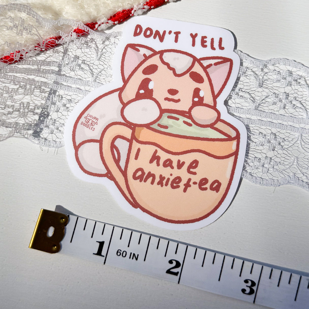 Don't Yell I Have Anxie-Tea Cute Sticker (Matte Finish)-chupadoodles