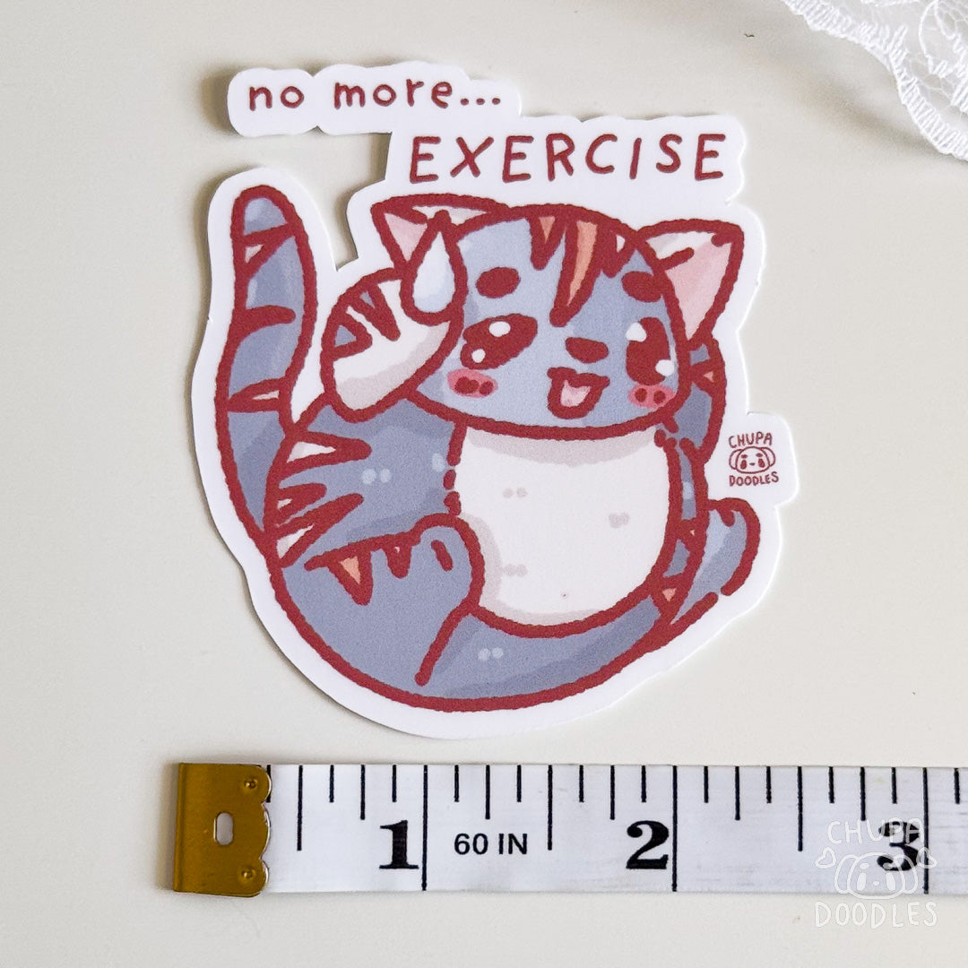 No More Exercise Cat Cute Sticker (Matte Finish)-chupadoodles