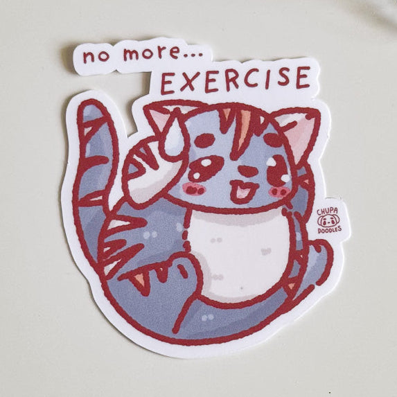 No More Exercise Cat Cute Sticker (Matte Finish)-chupadoodles