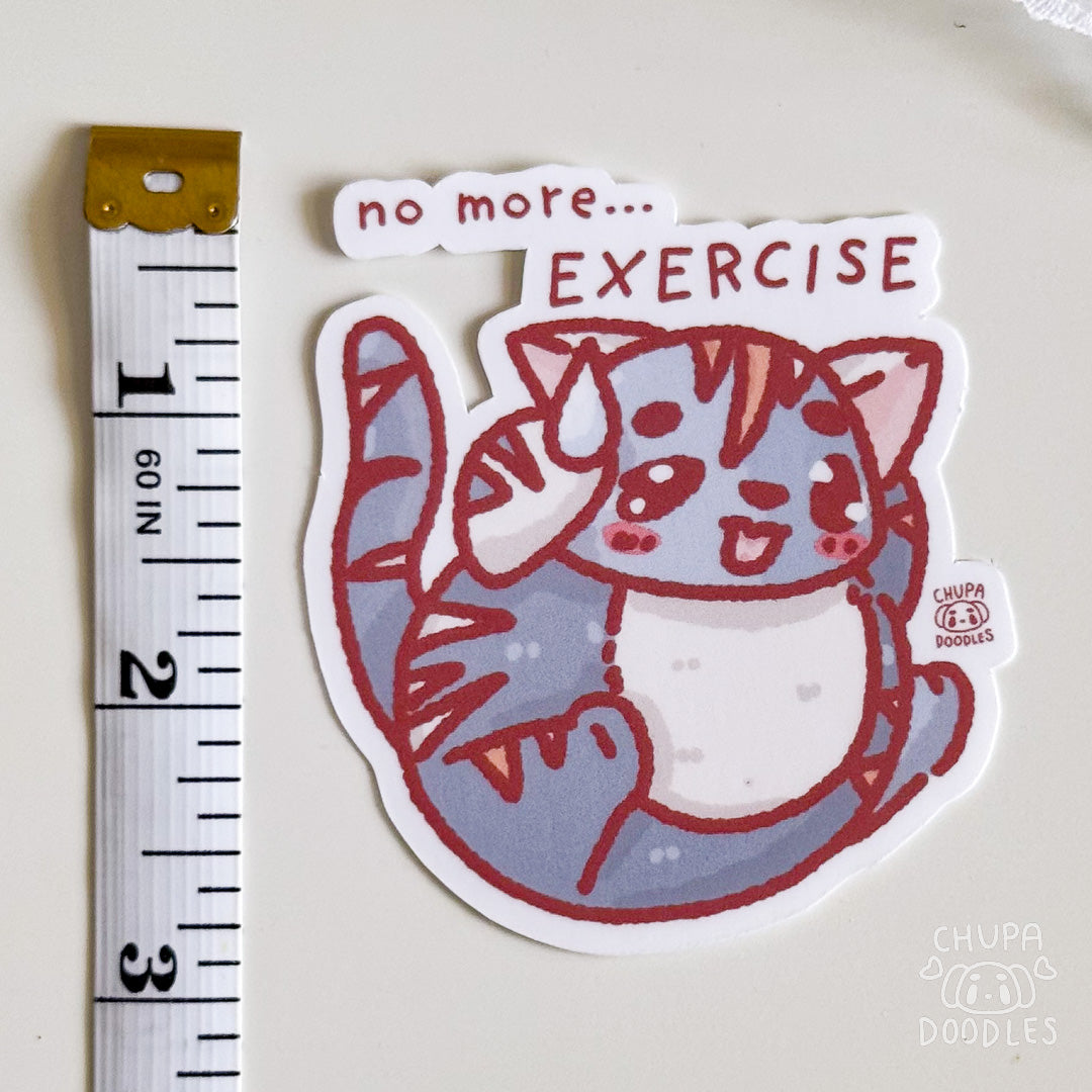 No More Exercise Cat Cute Sticker (Matte Finish)-chupadoodles