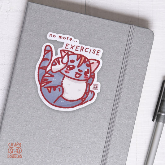 No More Exercise Cat Cute Sticker (Matte Finish)-chupadoodles