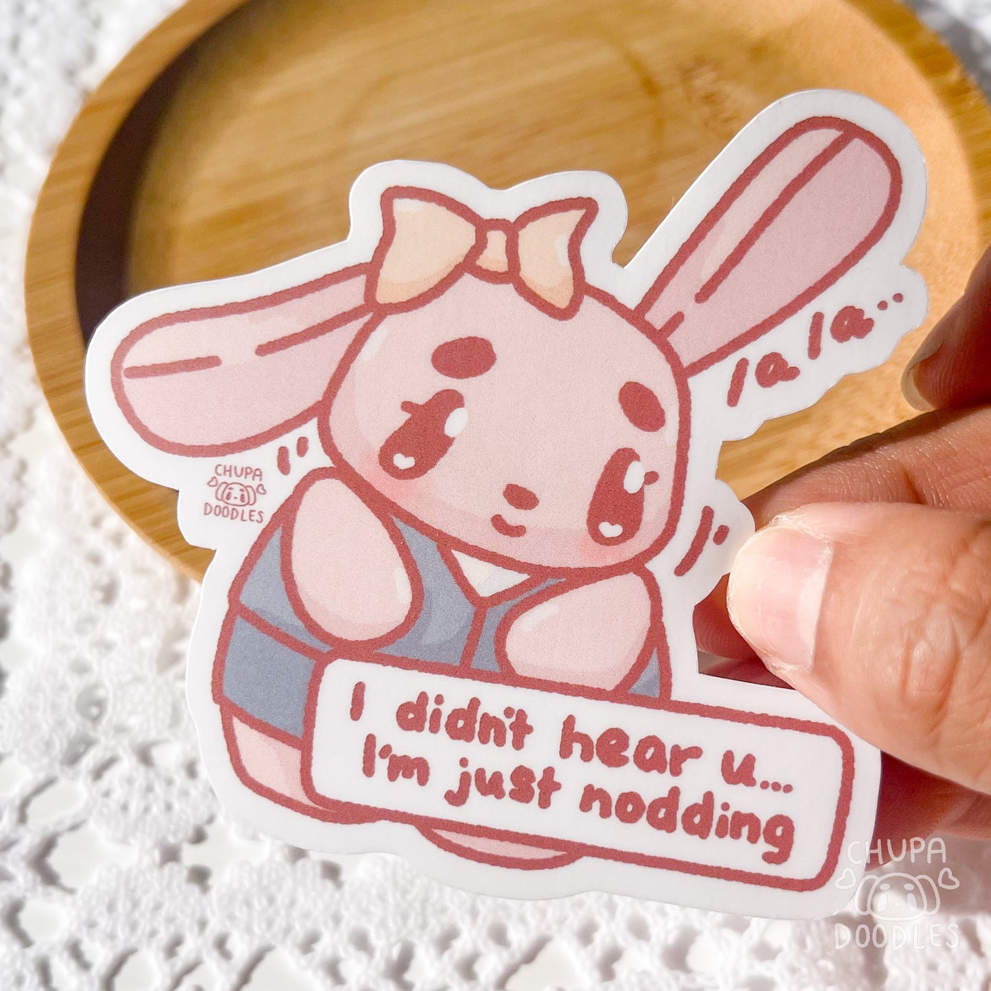 I Didn't Hear You I Am Just Nodding Cute Sticker (Matte Finish)-chupadoodles