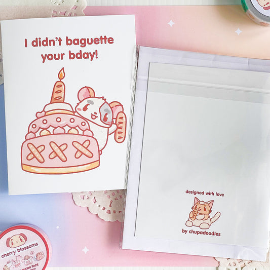 I Didn’t Baguette Your Bday (Happy Birthday Greeting Card)