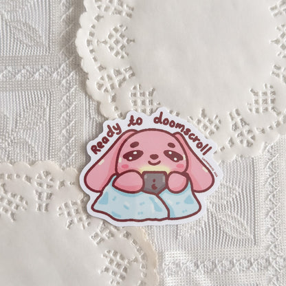 Ready To Doomscroll Bun Bun Cute Sticker (Gloss Finish)