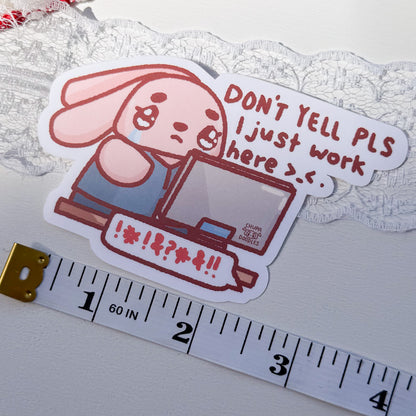 Don't Yell I Just Work Here Cute Sticker (Matte Finish)-chupadoodles