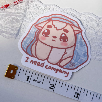 I Need Company Die Cut Sticker (Matte Finish)