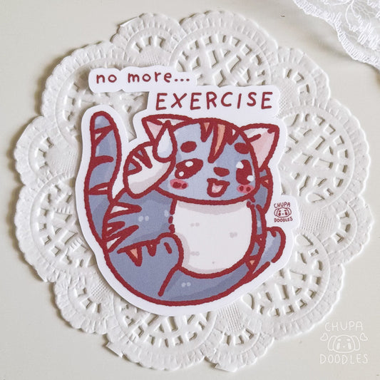 No More Exercise Cat Cute Sticker (Matte Finish)-chupadoodles