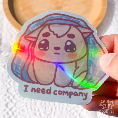 I Need Company Die Cut Sticker (Full Holo/White Matte)