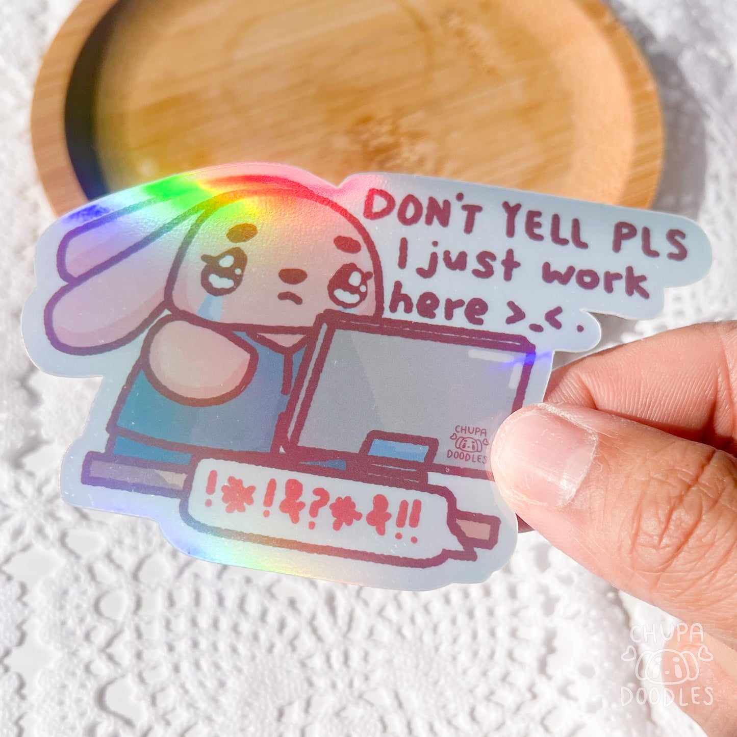 Don't Yell I Just Work Here Die Cut Sticker (Full Holo/White Matte)