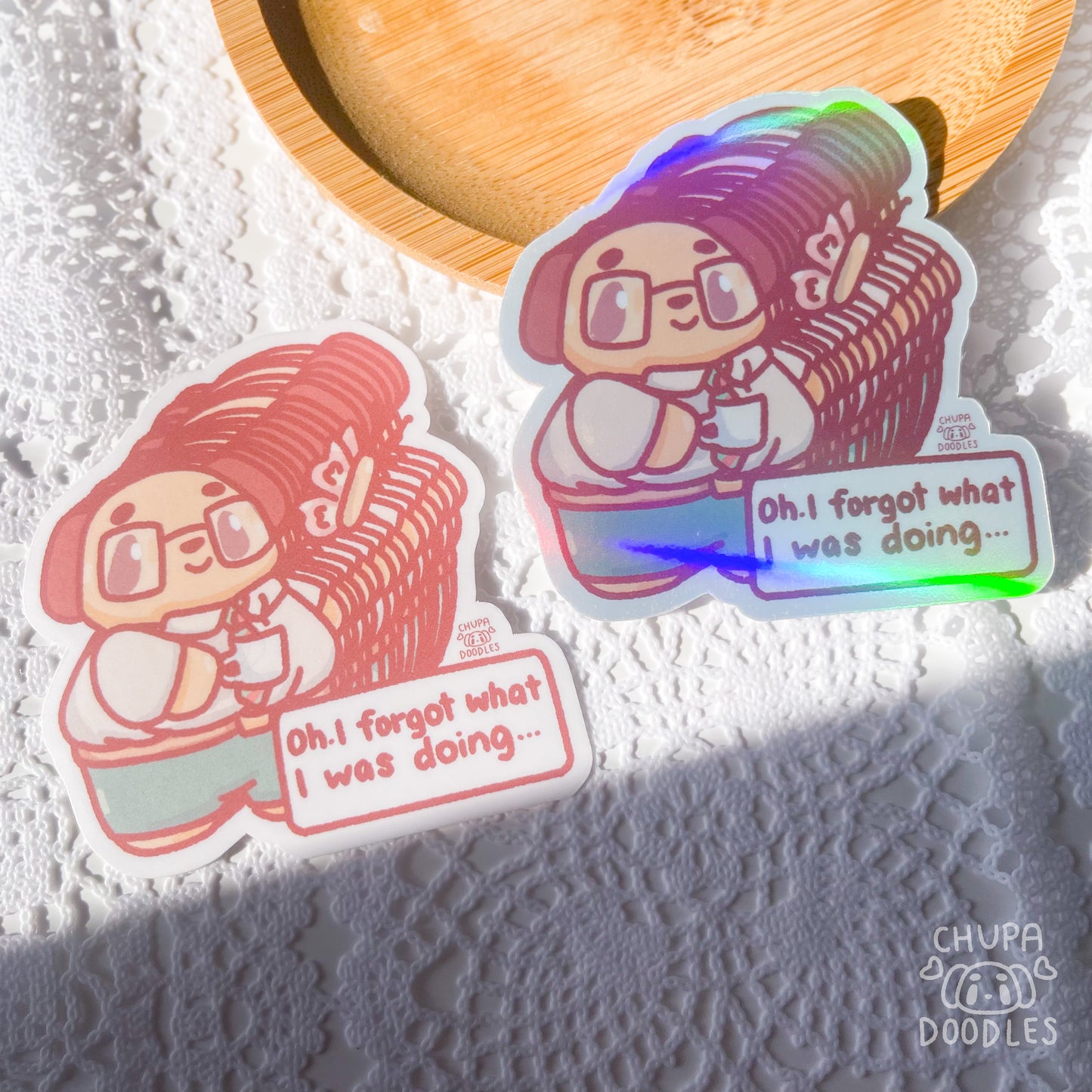 Oh I Forgot What I Was Doing Die Cut Sticker (Full Holo/White Matte)