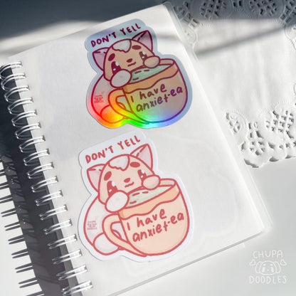 Don't Yell I Have Anxie-Tea Die Cut Sticker (Full Holo/White Matte)