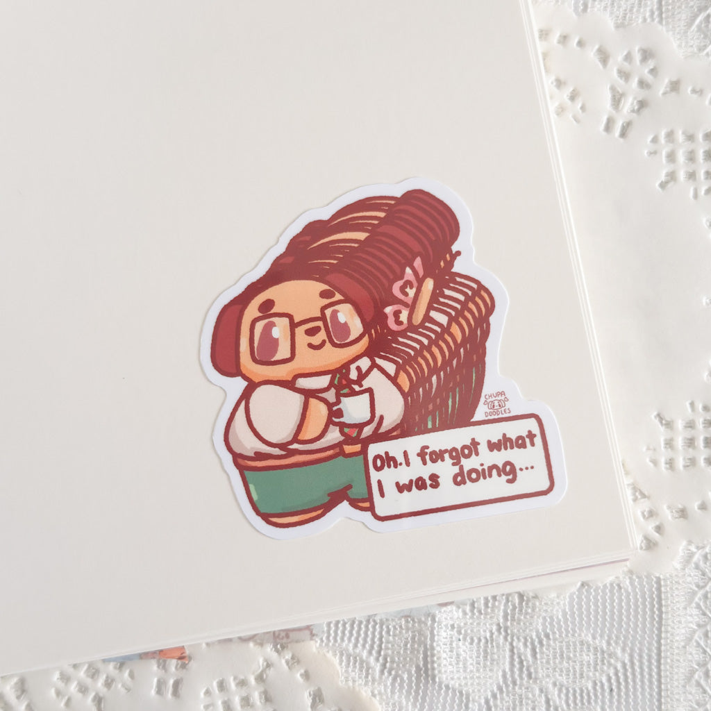 Oh I Forgot What I Was Doing Cute Sticker (Gloss Finish)